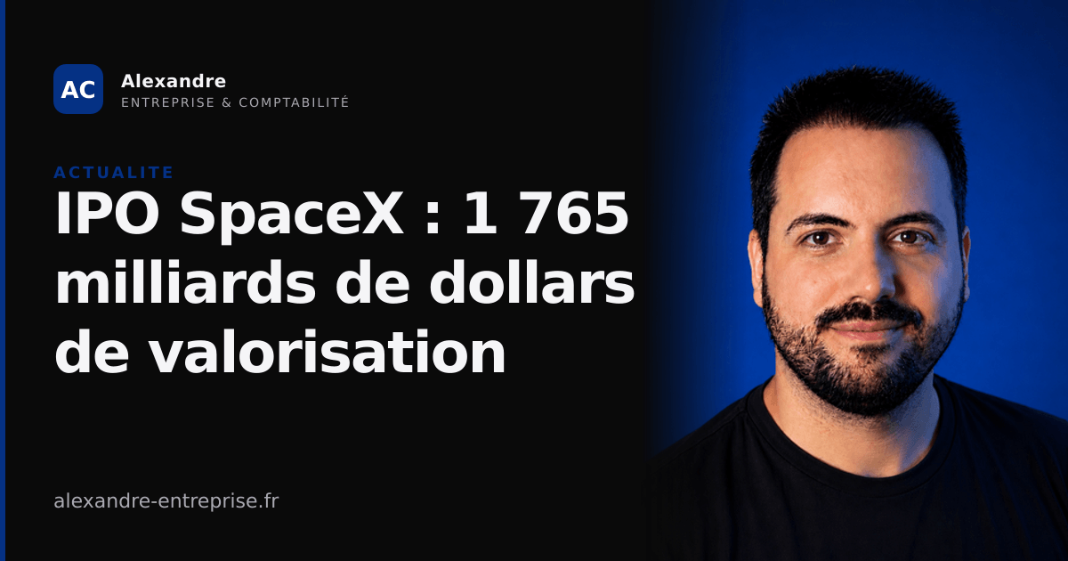 IPO SpaceX : 1 765 milliards de dollars de valorisation